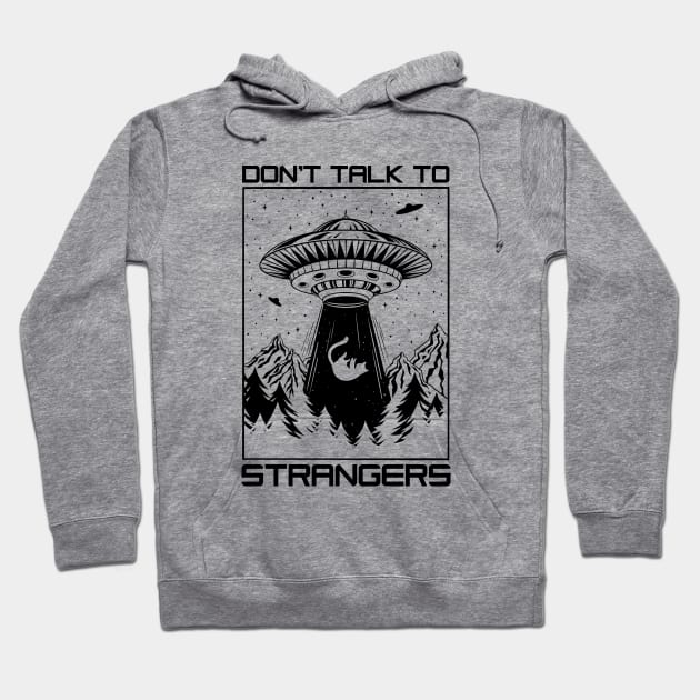 Don't Talk To Strangers Hoodie by OccultOmaStore